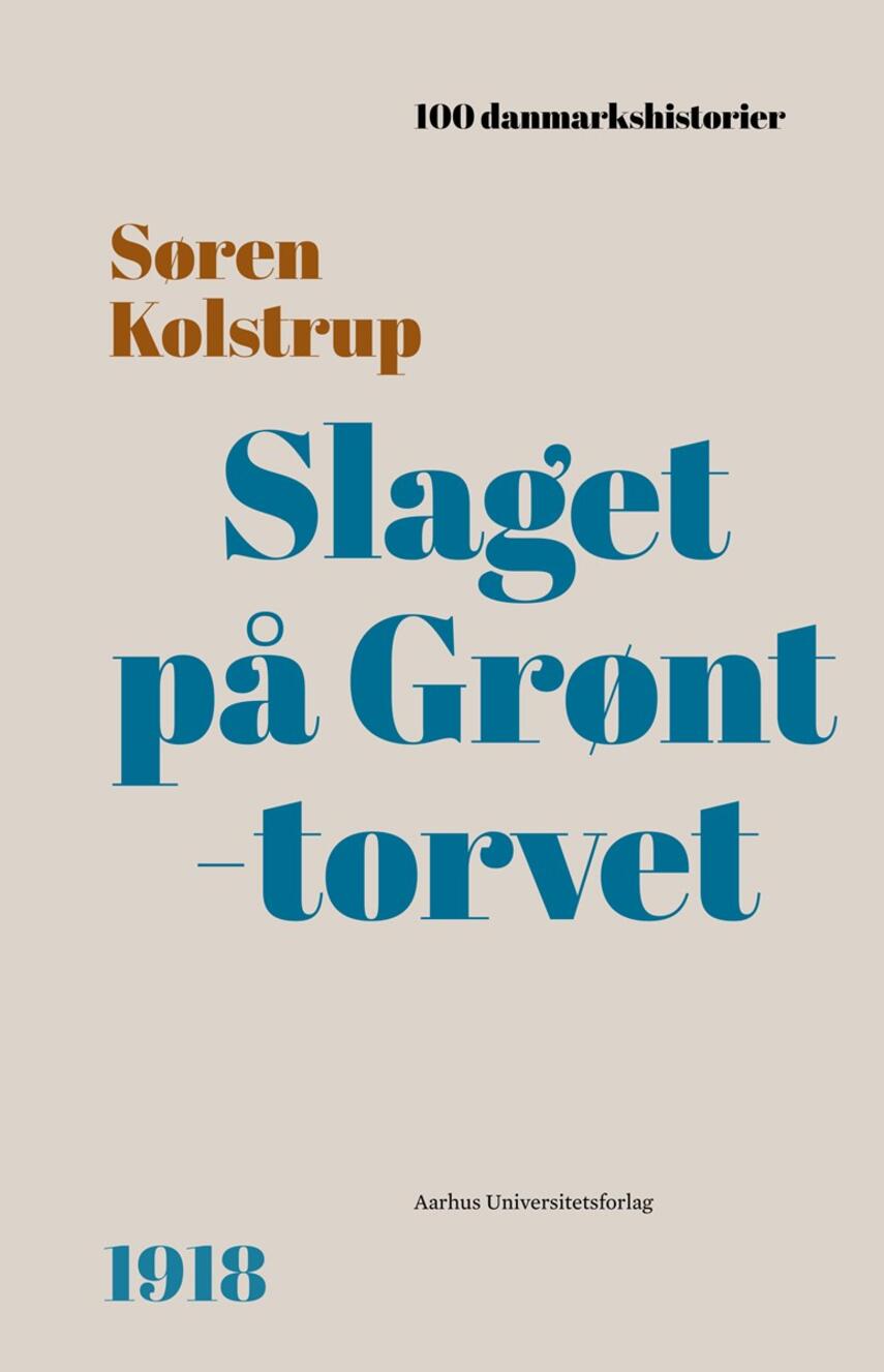Søren Kolstrup (f. 1947): Slaget på Grønttorvet