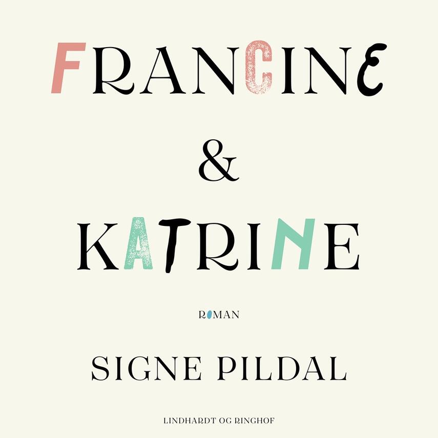 Signe Pildal: Francine og Katrine