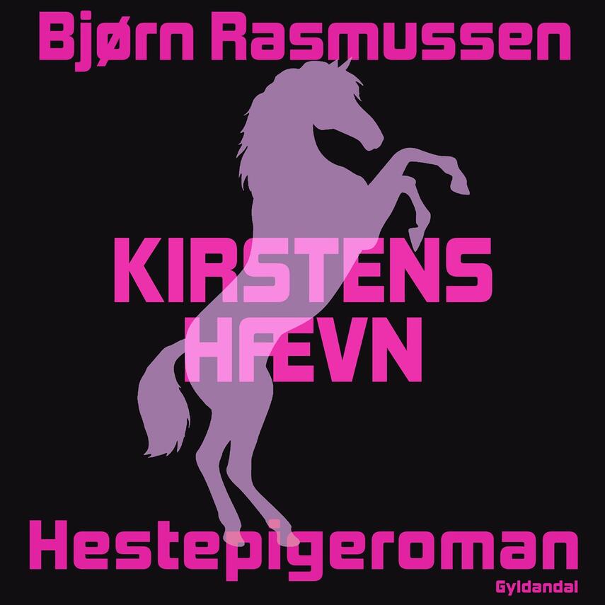 Bjørn Rasmussen (f. 1983): Kirstens hævn : hestepigeroman