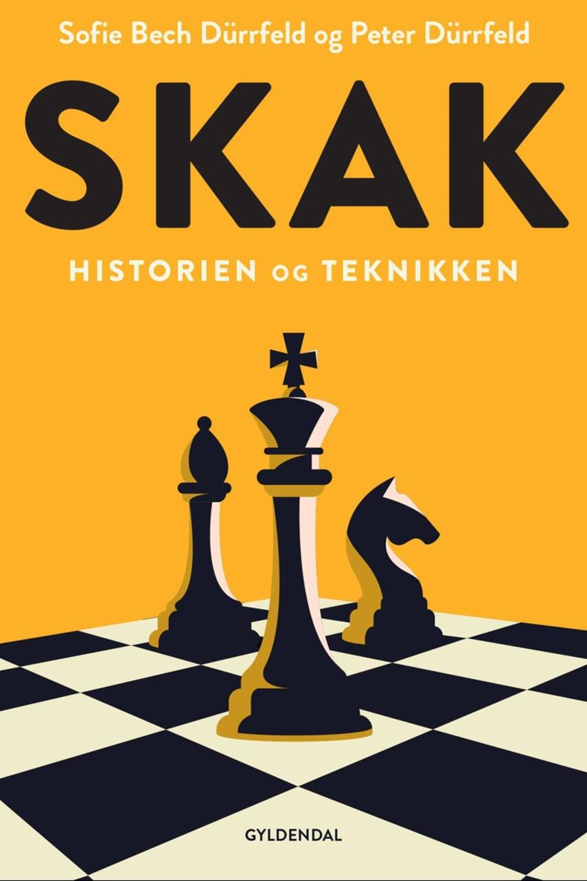 Peter Dürrfeld, Sofie Bech Dürrfeld: Skak (Historien og teknikken)