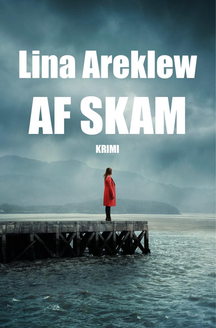 Lina Areklew (f. 1979): Af skam : krimi