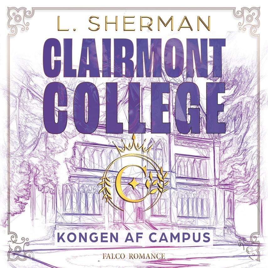 L. Sherman: Clairmont College - kongen af campus : romance