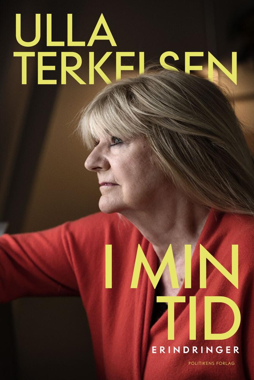 Ulla Terkelsen: I min tid : erindringer