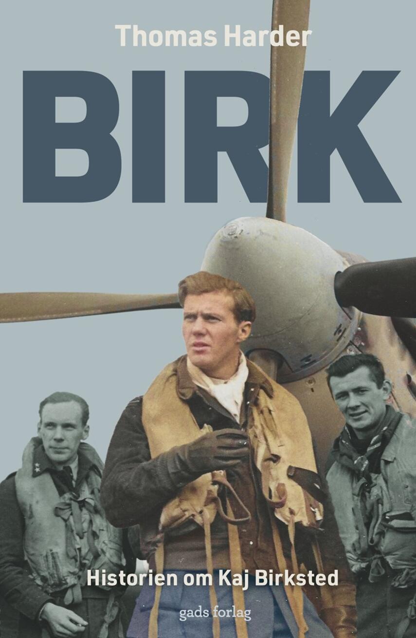 Thomas Harder: Birk : historien om Kaj Birksted