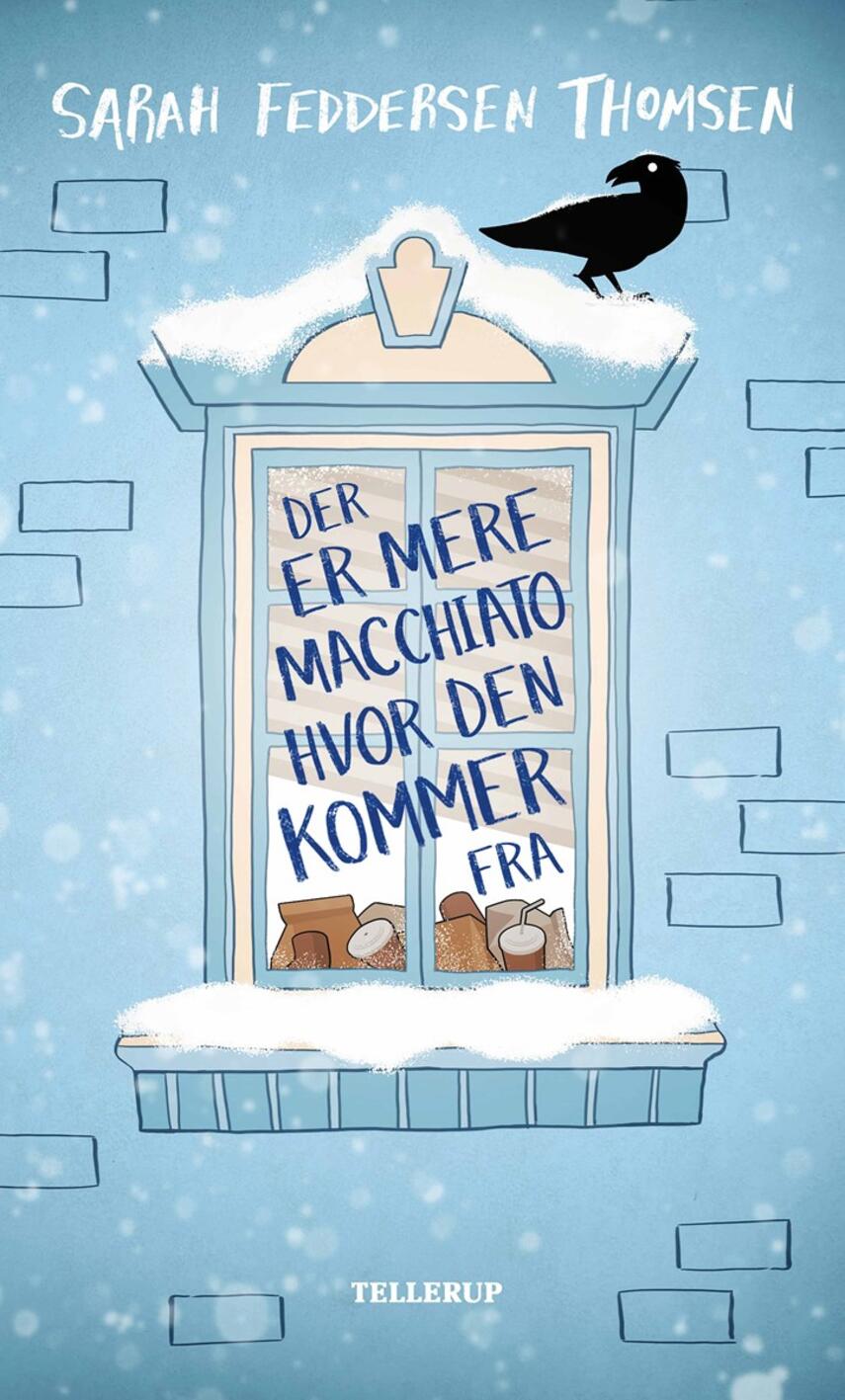 Sarah Feddersen Thomsen: Der er mere macchiato hvor den kommer fra