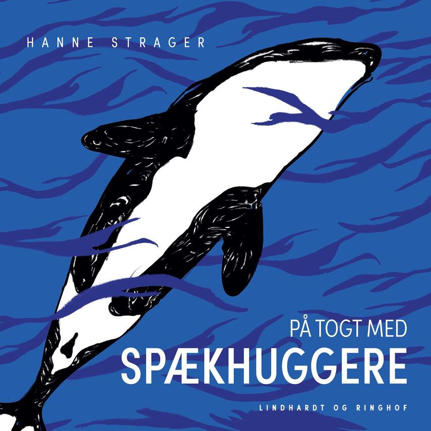 Hanne Strager: På togt med spækhuggere