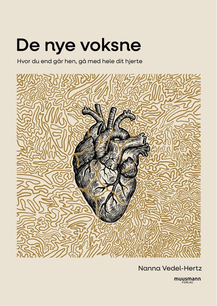 Nanna Vedel-Hertz (f. 1994): De nye voksne : hvor du end går hen, gå med hele dit hjerte
