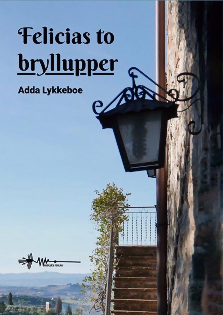 Adda Lykkeboe: Felicias to bryllupper
