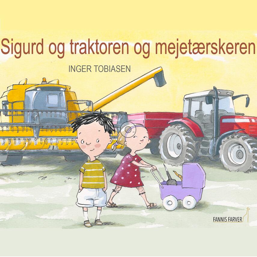 Inger Tobiasen: Sigurd og traktoren og mejetærskeren