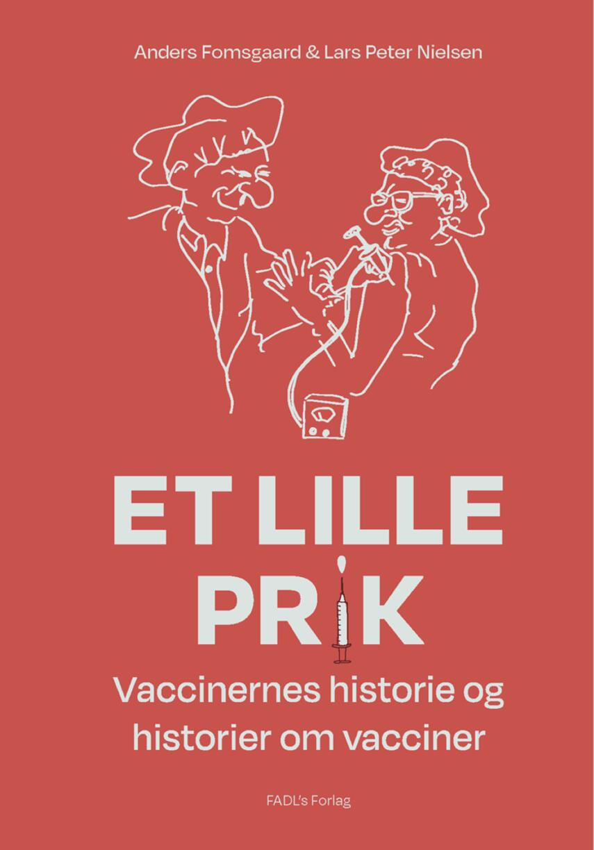 Anders Fomsgaard, Lars Peter Nielsen (f. 1953): Et lille prik : vaccinernes historie og historier om vacciner