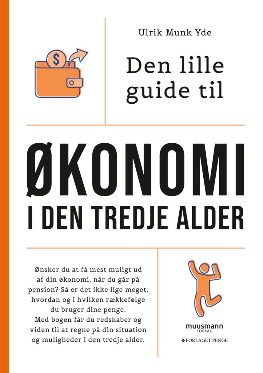 Ulrik Munk Yde: Den lille guide til økonomi i den tredje alder