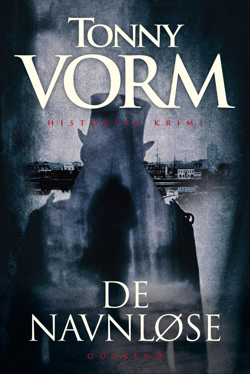 Tonny Vorm: De navnløse : historisk krimi