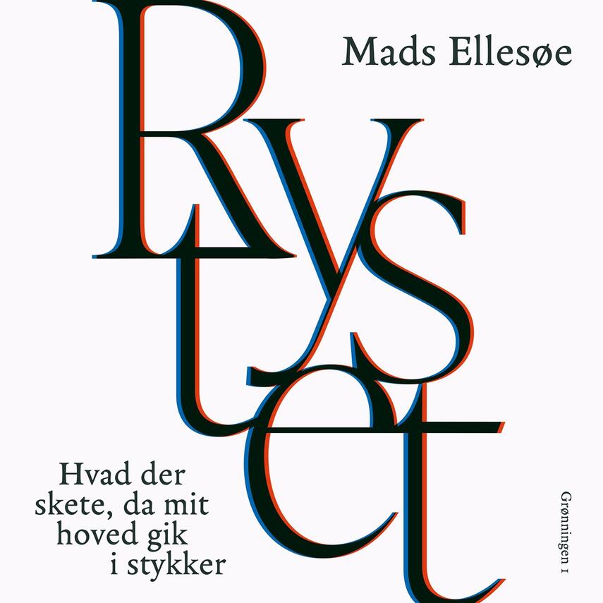 Mads Ellesøe: Rystet : hvad der skete, da mit hoved gik i stykker