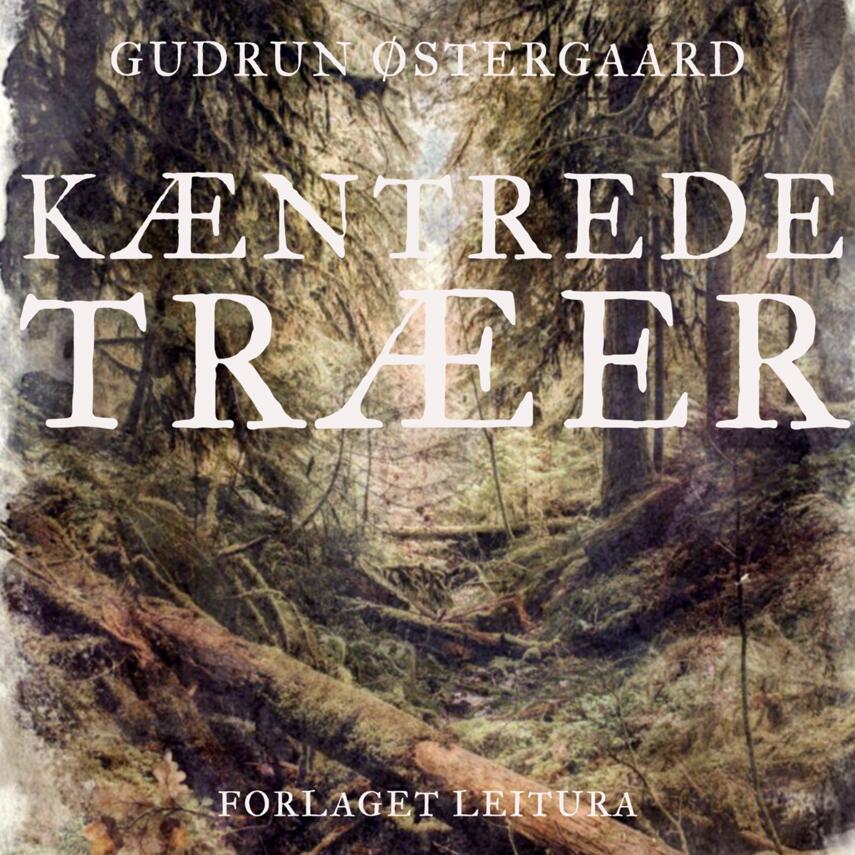 Gudrun Østergaard: Kæntrede træer