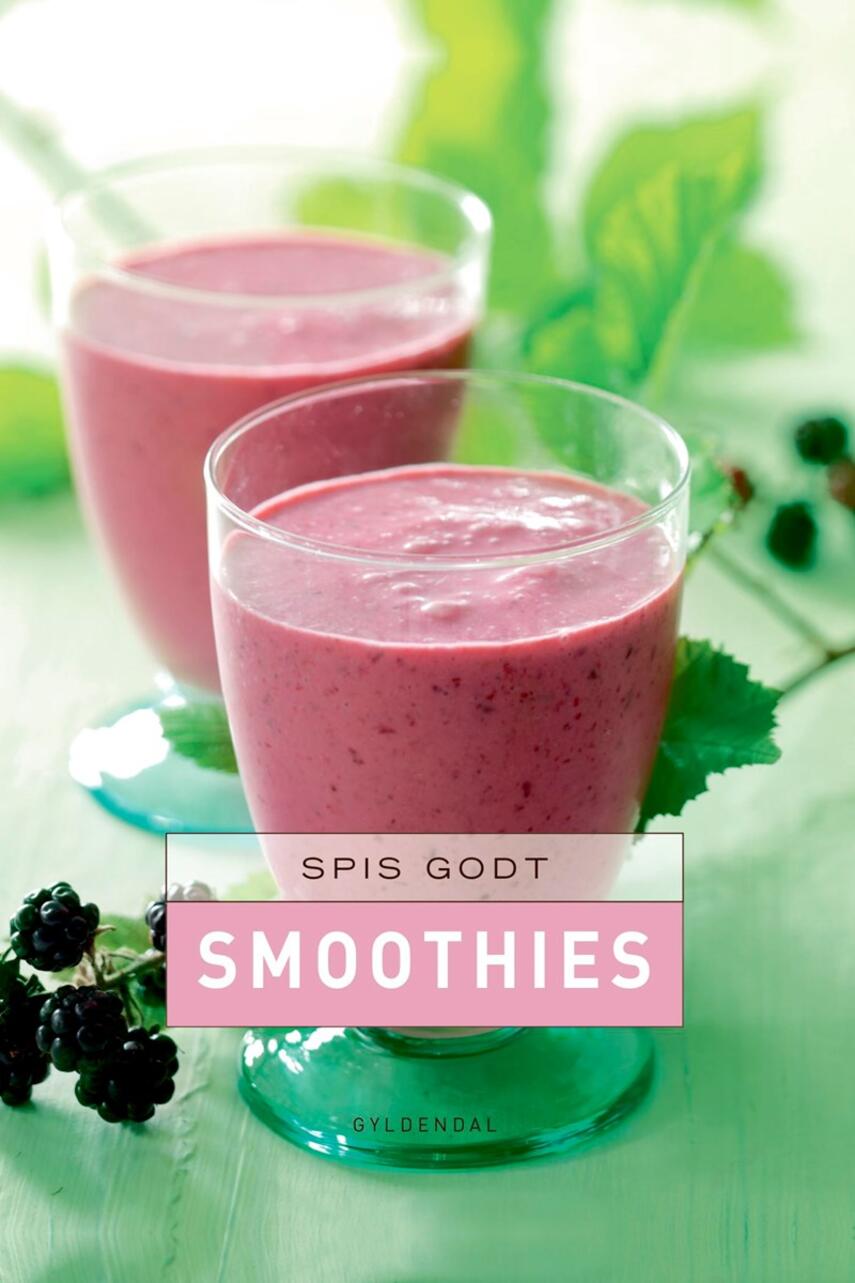 Gitte Heidi Rasmussen: Spis godt - smoothies