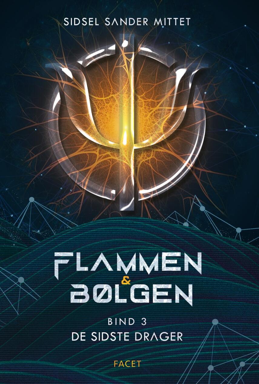Sidsel Sander Mittet: Flammen & bølgen - de sidste drager