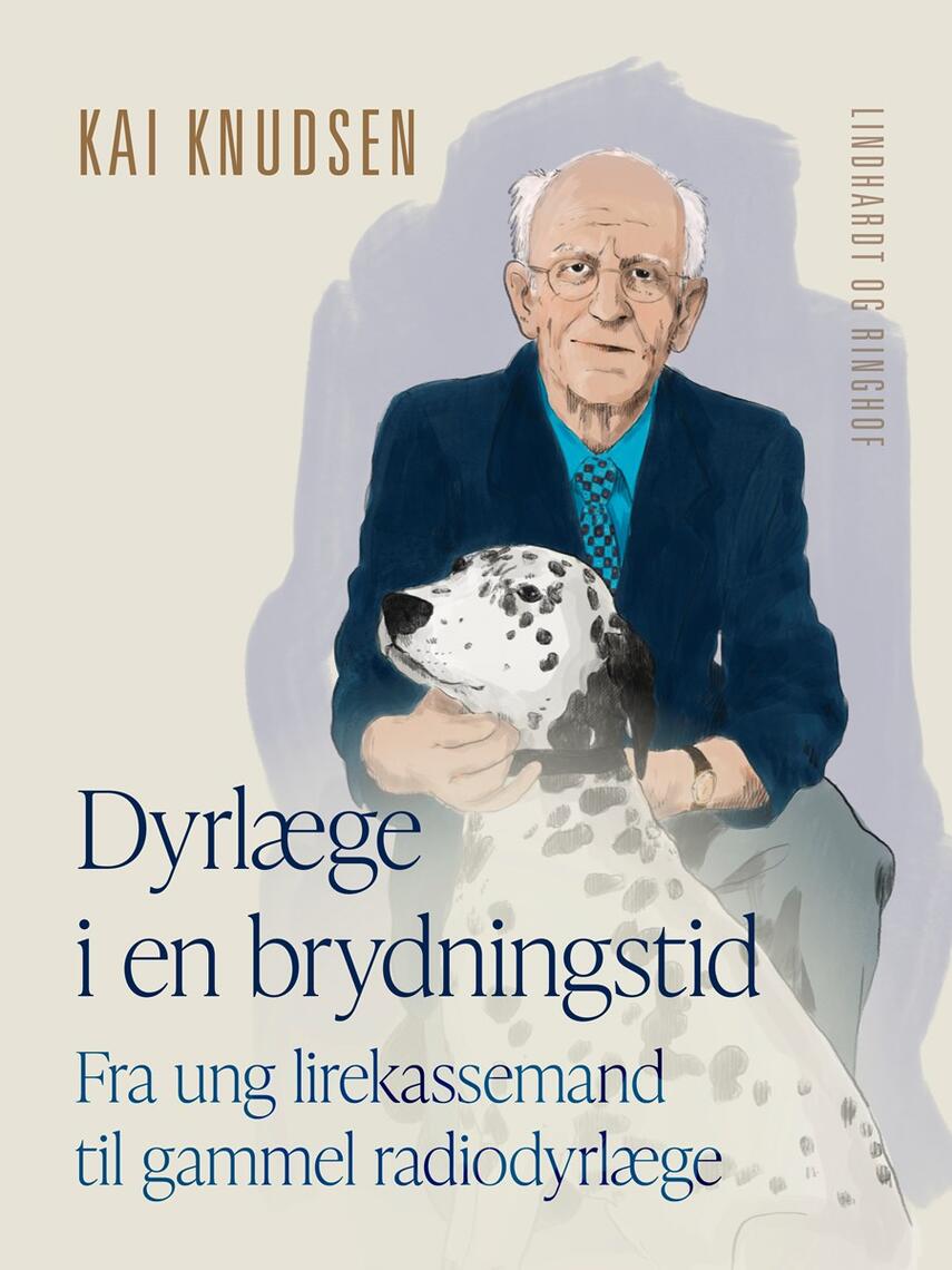 Kai Knudsen (f. 1923): Dyrlæge i en brydningstid : fra ung lirekassemand til gammel radiodyrlæge
