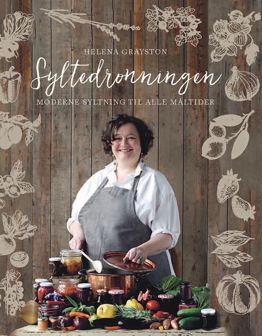 Helena Grayston: Syltedronningen : moderne syltning til alle måltider