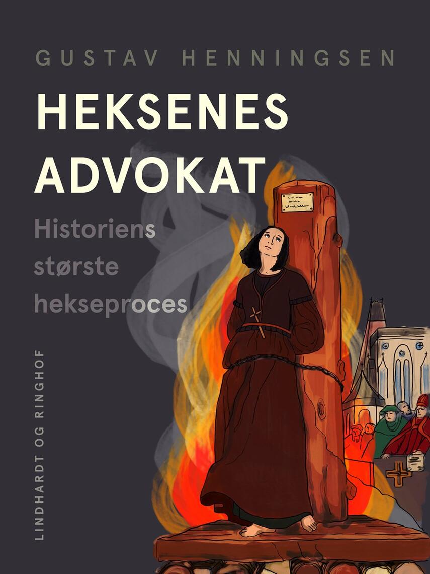 Gustav Henningsen (f. 1934): Heksenes advokat : historiens største hekseproces