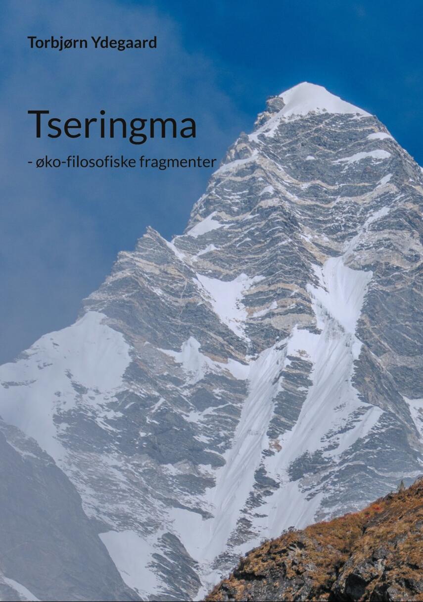 Torbjørn Ydegaard: Tseringma : øko-filosofiske fragmenter