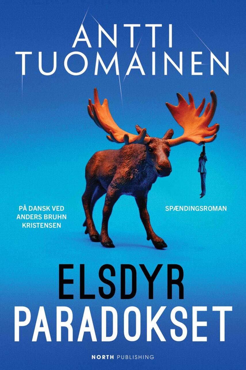Antti Tuomainen: Elsdyrparadokset : spændingsroman