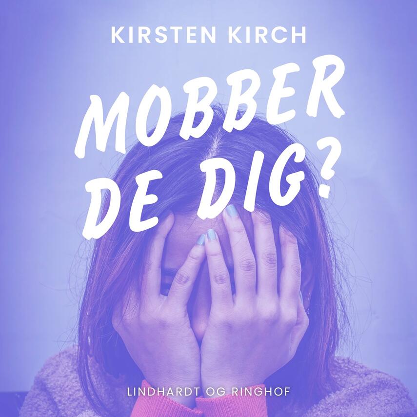 Kirsten Kirch: Mobber de dig?