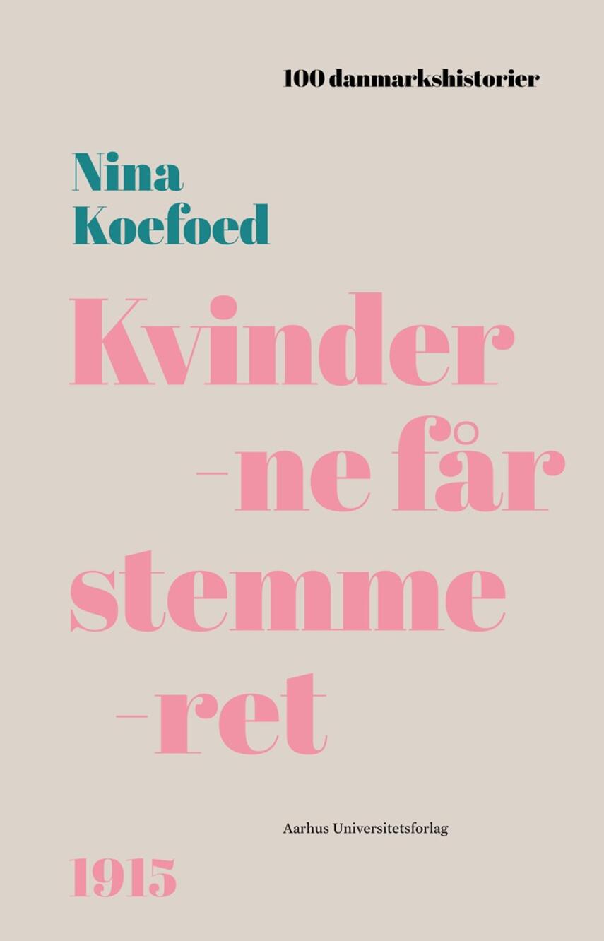 Nina Koefoed: Kvinderne får stemmeret