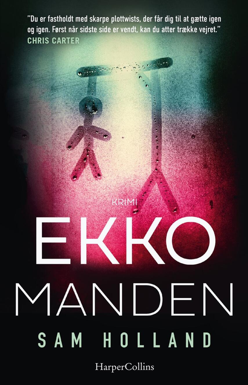 Sam Holland: Ekkomanden : krimi