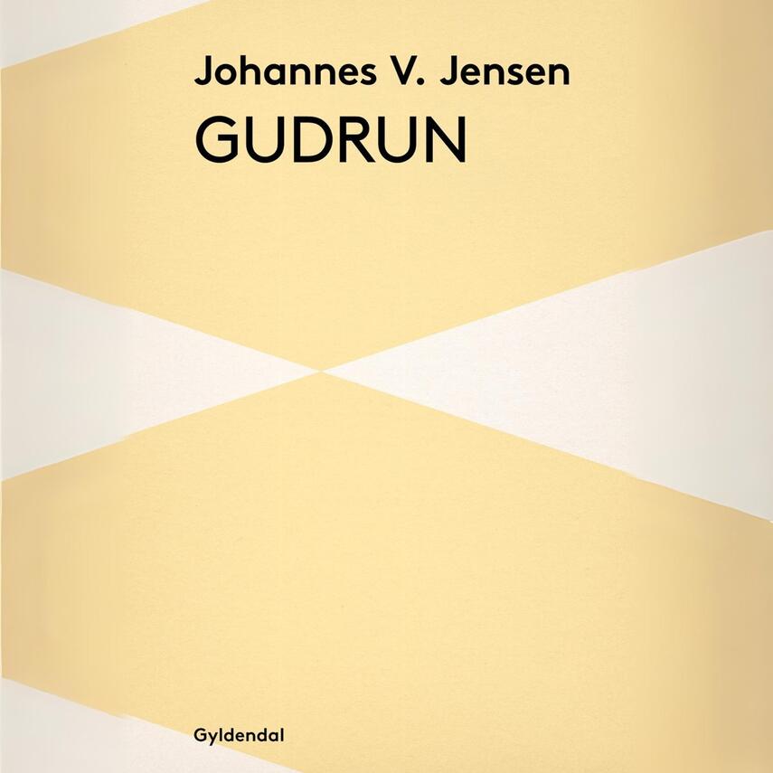Johannes V. Jensen (f. 1873): Gudrun (Ved Vibeke Bjelke)