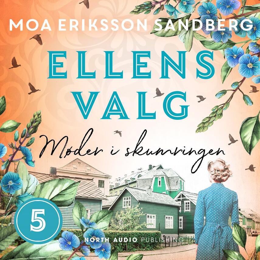Moa Eriksson Sandberg: Ellens valg - møder i skumringen