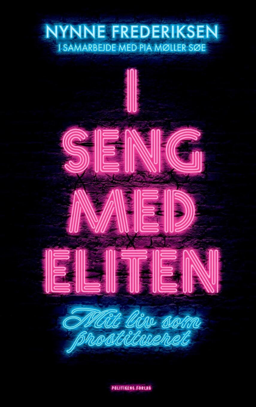 Nynne Frederiksen (f. 1977): I seng med eliten : mit liv som prostitueret
