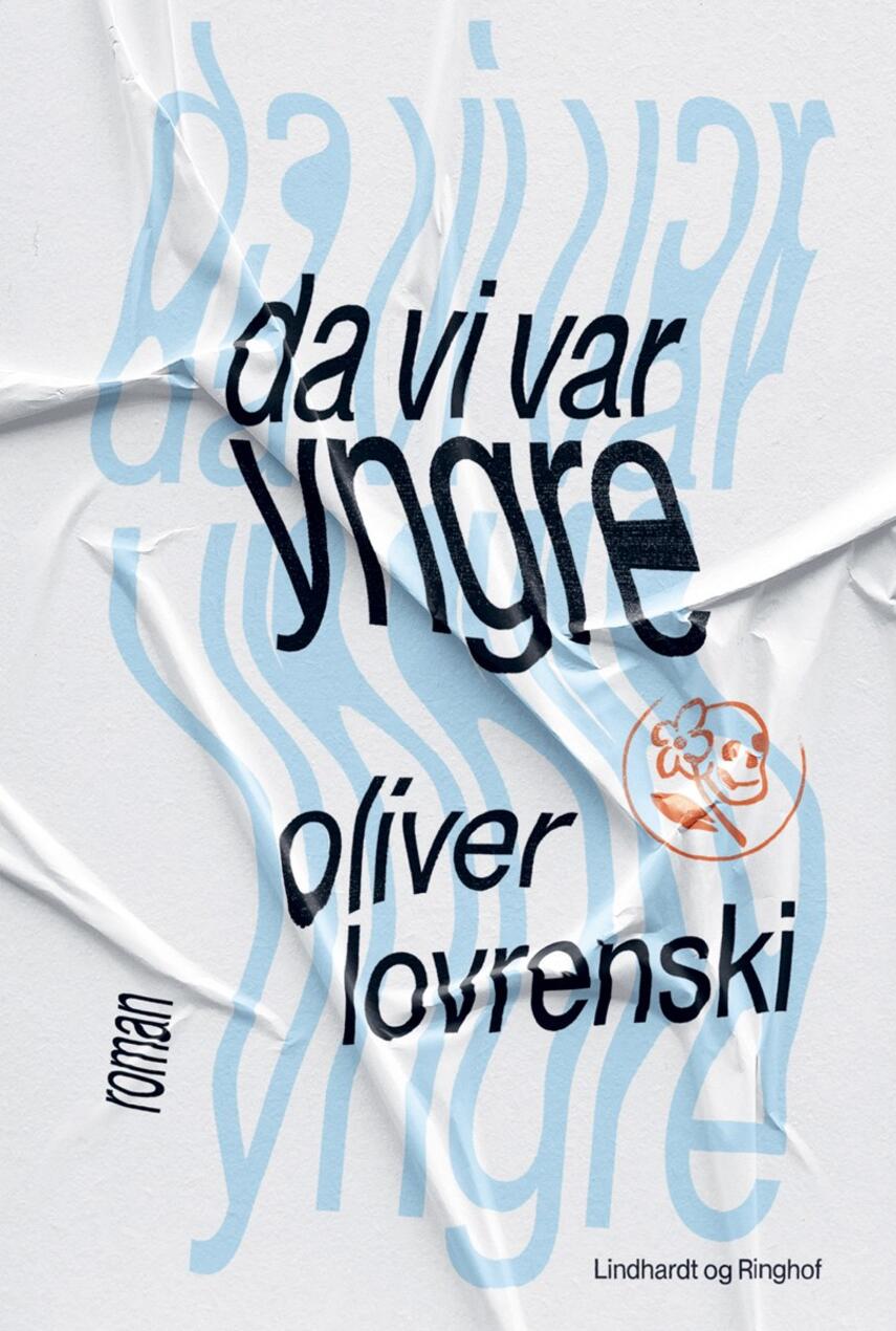 Oliver Lovrenski (f. 2003): Da vi var yngre : roman