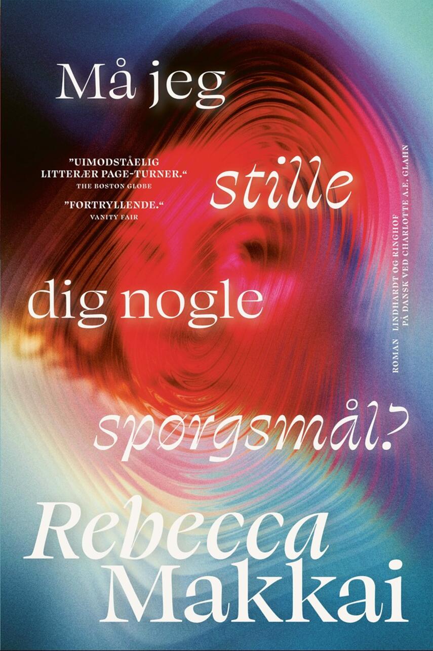 Rebecca Makkai (f. 1978): Må jeg stille dig nogle spørgsmål? : roman