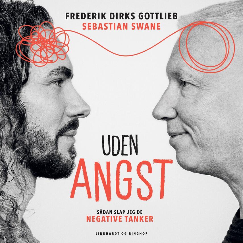 Sebastian Swane, Frederik Dirks Gottlieb: Uden angst : sådan slap jeg de negative tanker