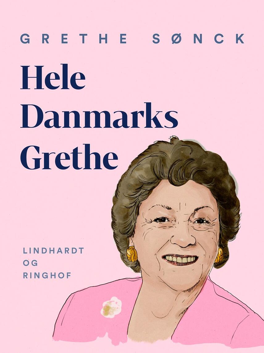 Grethe Sønck: Hele Danmarks Grethe
