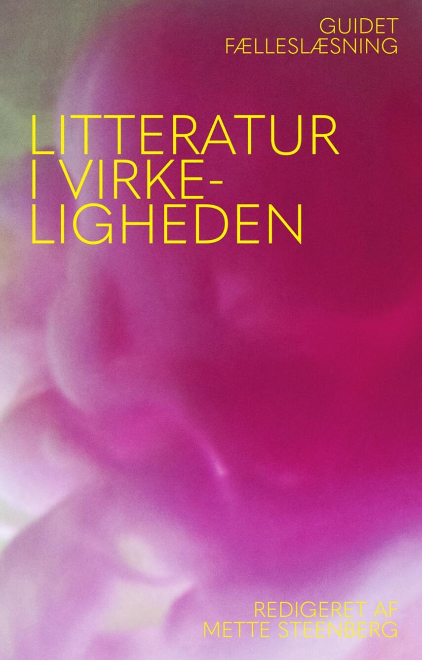 : Litteratur i virkeligheden : guidet fælleslæsning