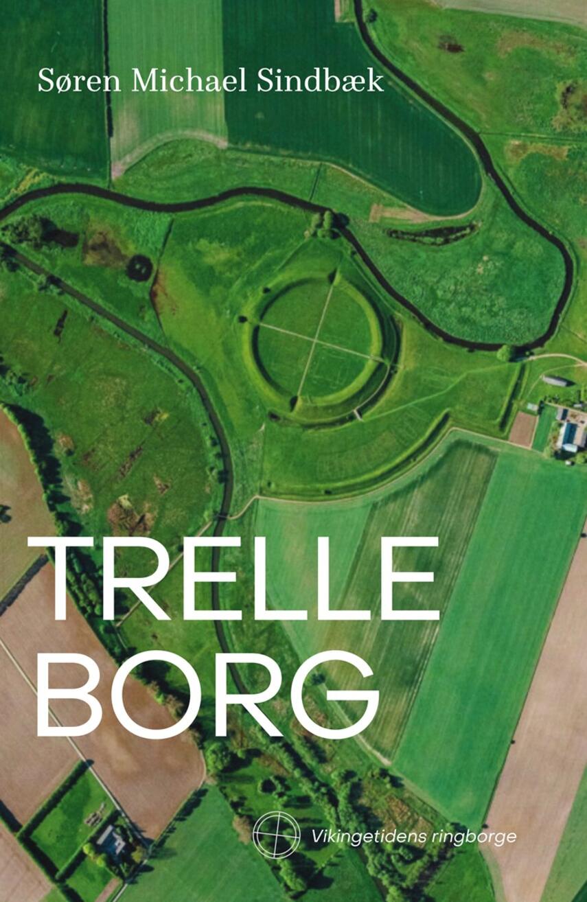 Søren M. Sindbæk: Trelleborg