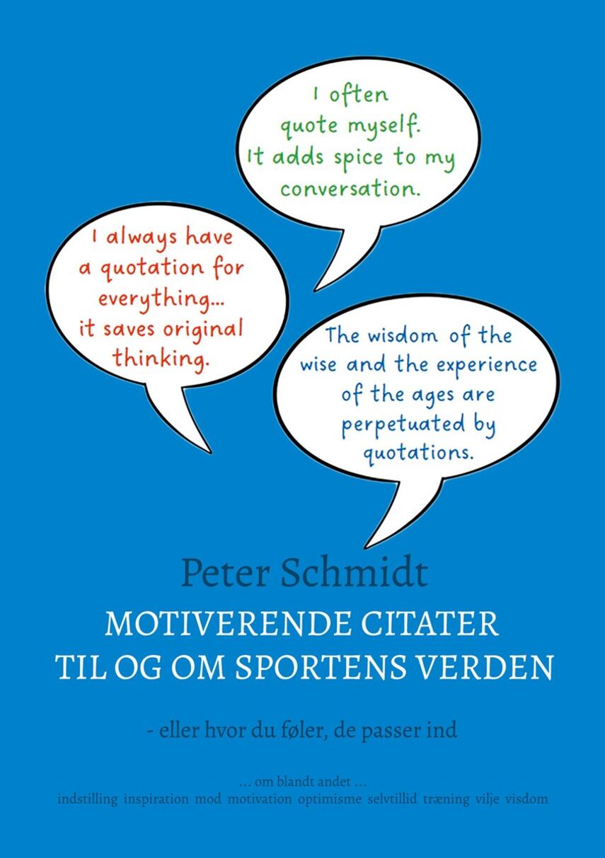 Peter Schmidt (f. 1964): Motiverende citater til og om sportens verden