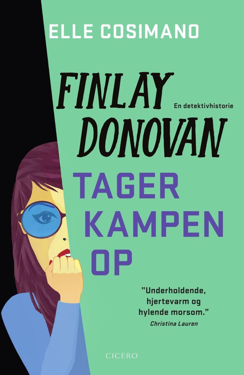Elle Cosimano: Finlay Donovan tager kampen op : en detektivhistorie
