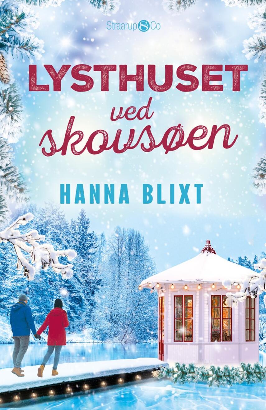 Hanna Blixt (f. 1979): Lysthuset ved skovsøen