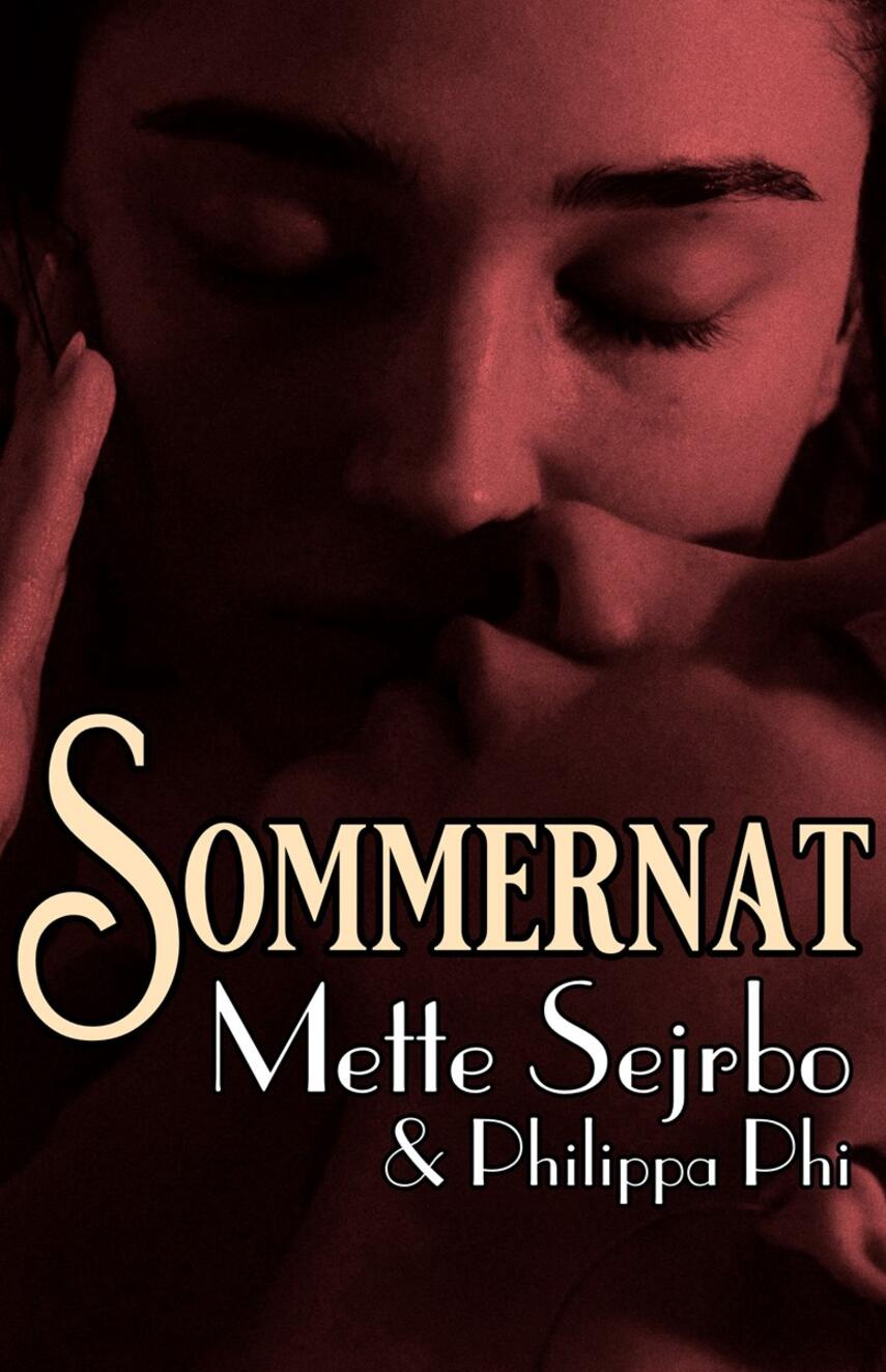 Mette Sejrbo, Philippa Phi: Sommernat
