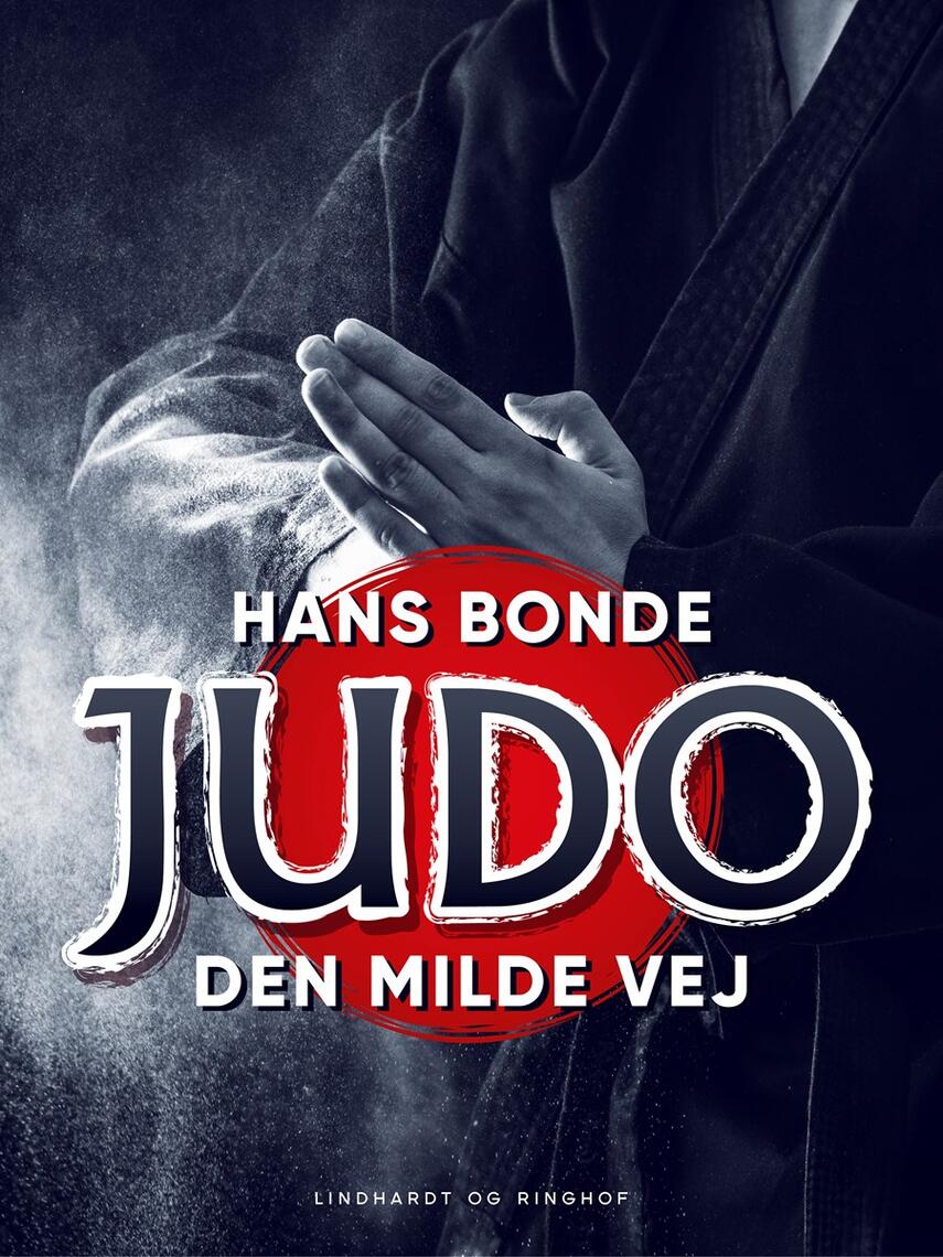 Hans Bonde: Judo - den milde vej