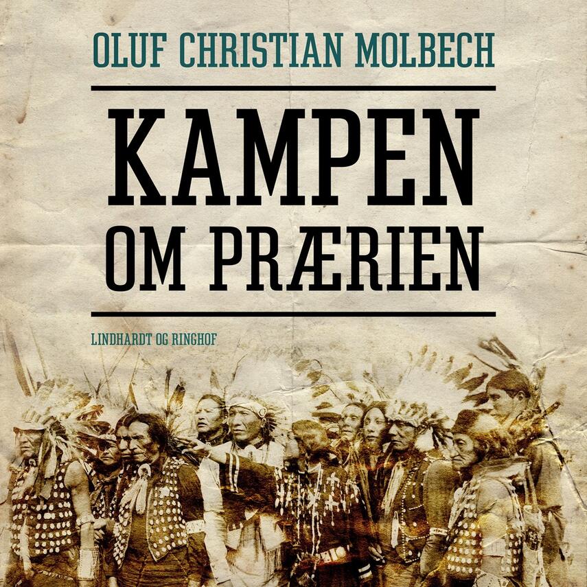 O. C. Molbech: Kampen om prærien : skildring af en moderne folkevandring
