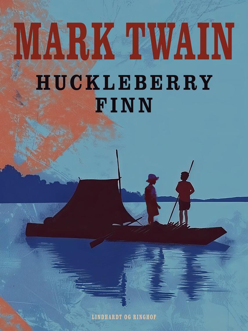 Mark Twain: Huckleberry Finn