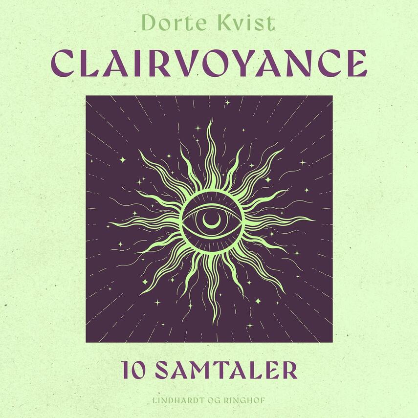 Dorte Kvist (f. 1959-03-25): Clairvoyance : 10 samtaler