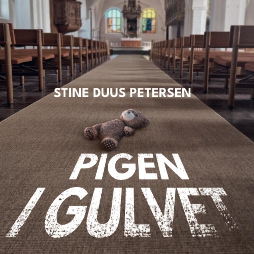 Stine Duus Petersen (f. 1981): Pigen i gulvet