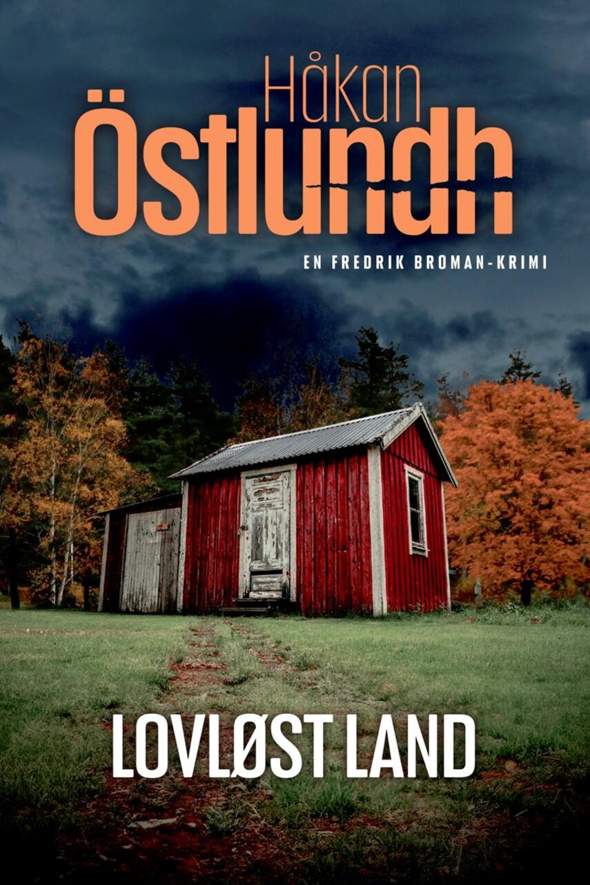 Håkan Östlundh: Lovløst land (Ved Anne Kirstine Dam)