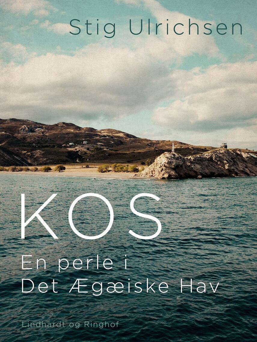 Stig Ulrichsen: Kos, en perle i Det Ægæiske Hav