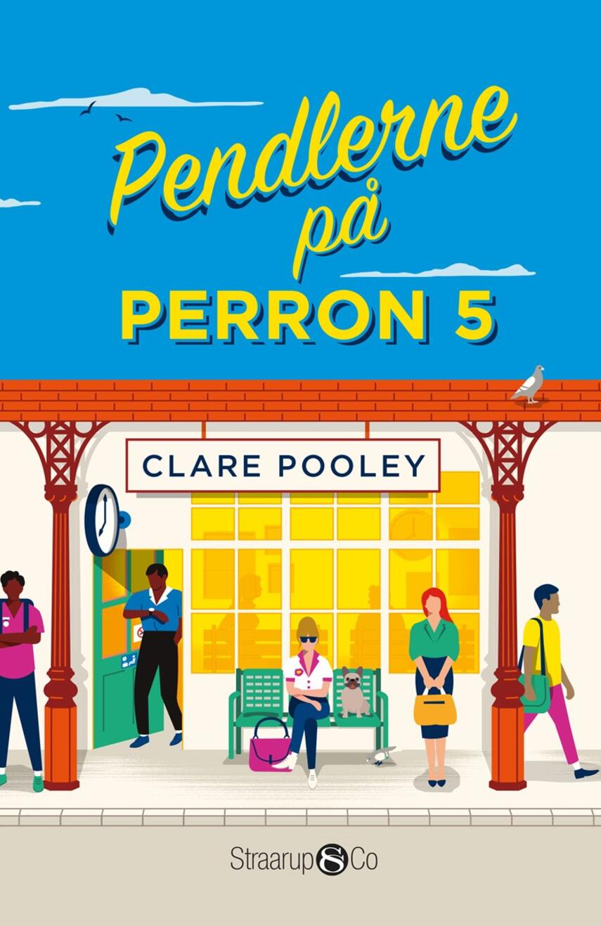 Clare Pooley: Pendlerne på perron 5