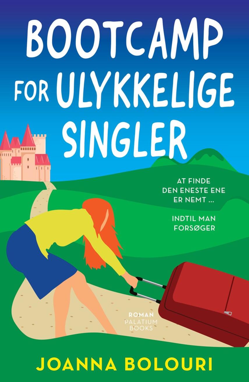 Joanna Bolouri: Bootcamp for ulykkelige singler